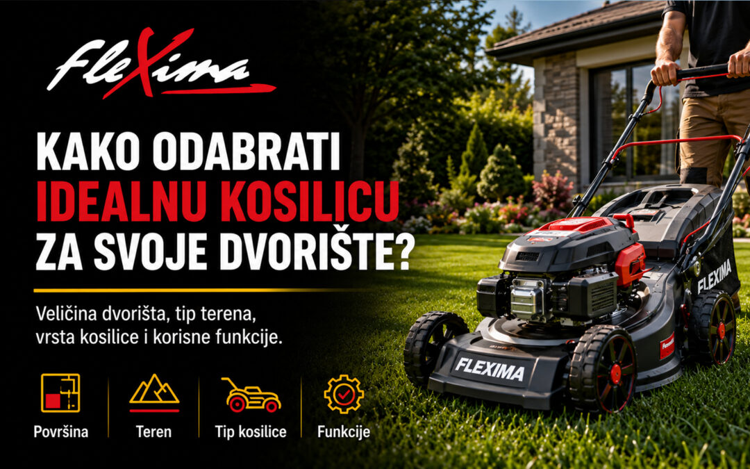 Kako odabrati idealnu kosilicu za svoje dvorište?