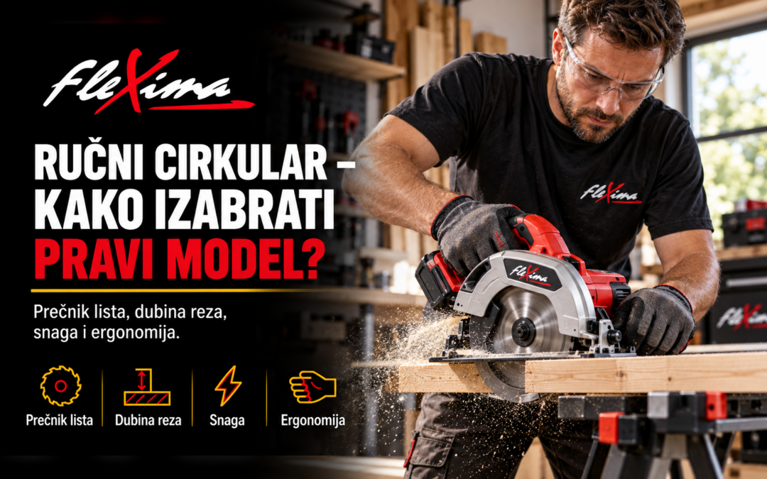 Ručni cirkular – kako izabrati pravi model?